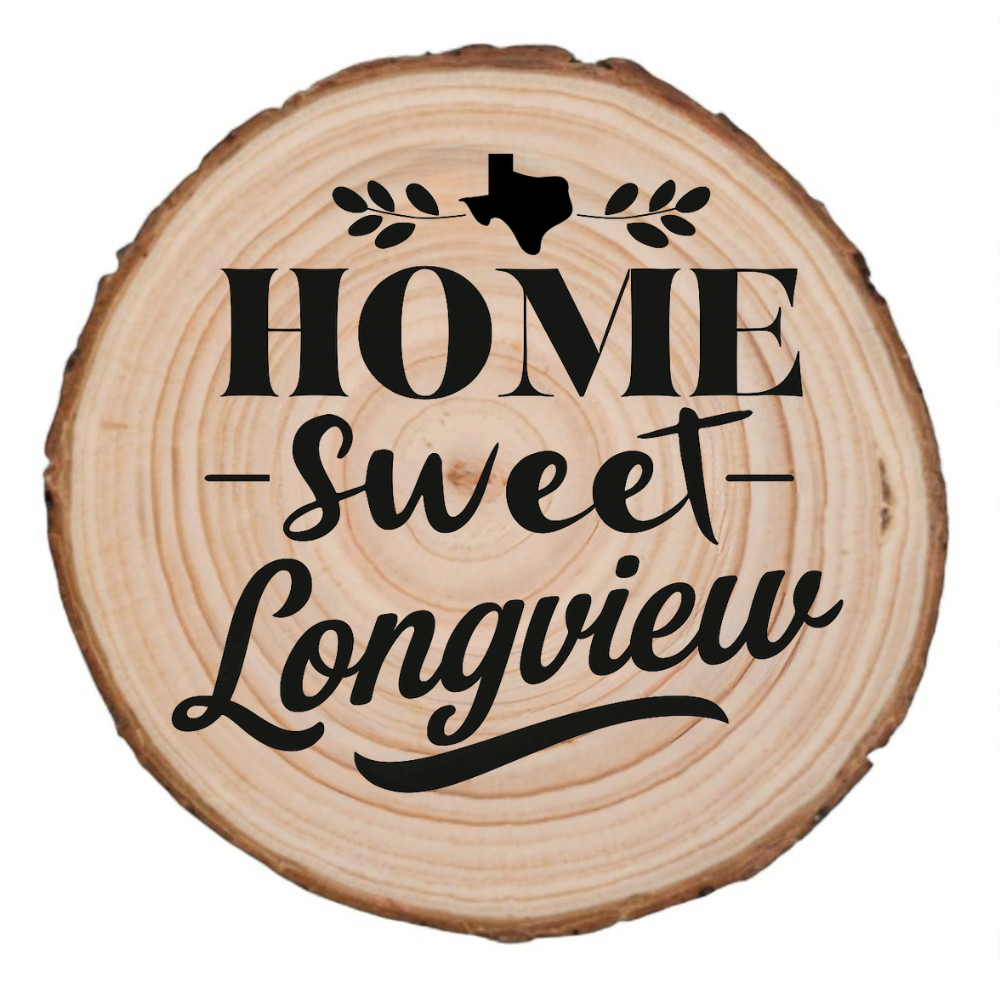 Home Sweet Longview laser