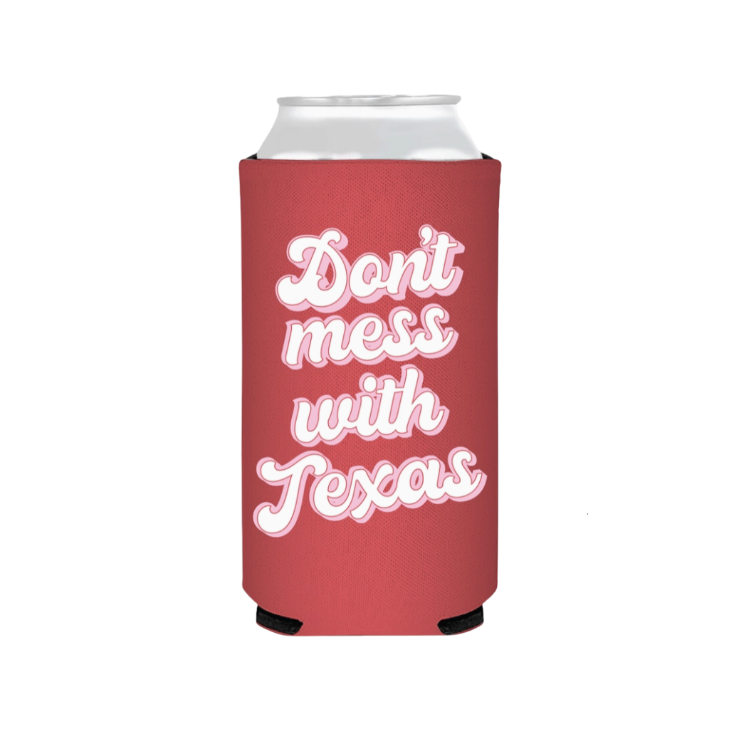 a red and pink koozie with "Dont Mess with Texas" printed on