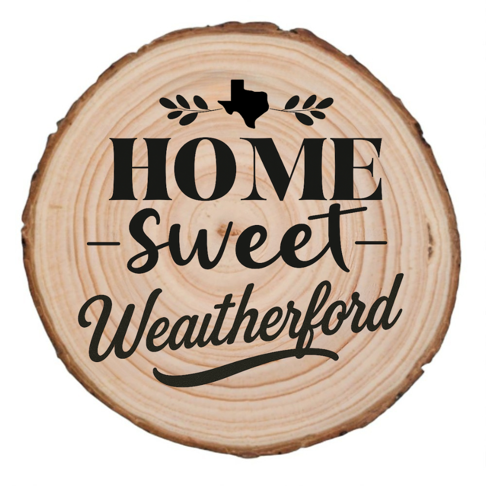 Natural wood slice coaster with “Home Sweet Weatherford” laser engraving and Texas silhouette on white background.