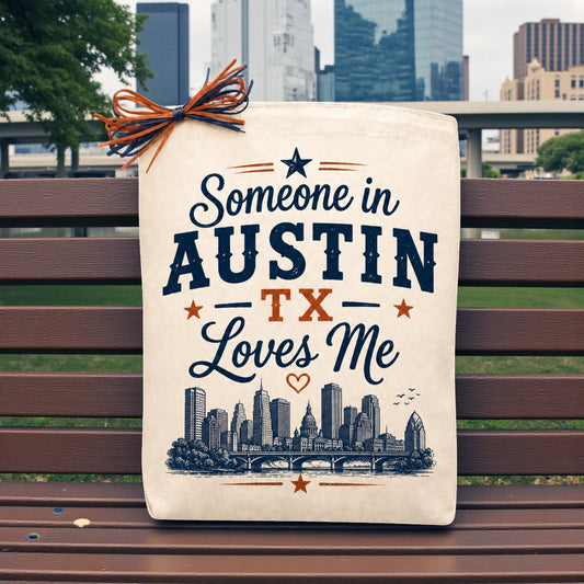 Create Your Own Someone in Austin TX Loves Me Gift Tote