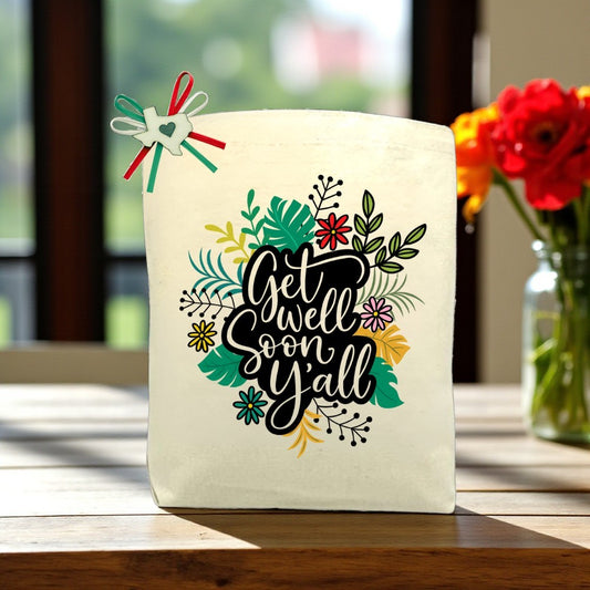Canvas tote bag with cheerful design and the phrase “Get Well Soon Y’all,” perfect for customizing with snacks, treats, and thoughtful gifts.
