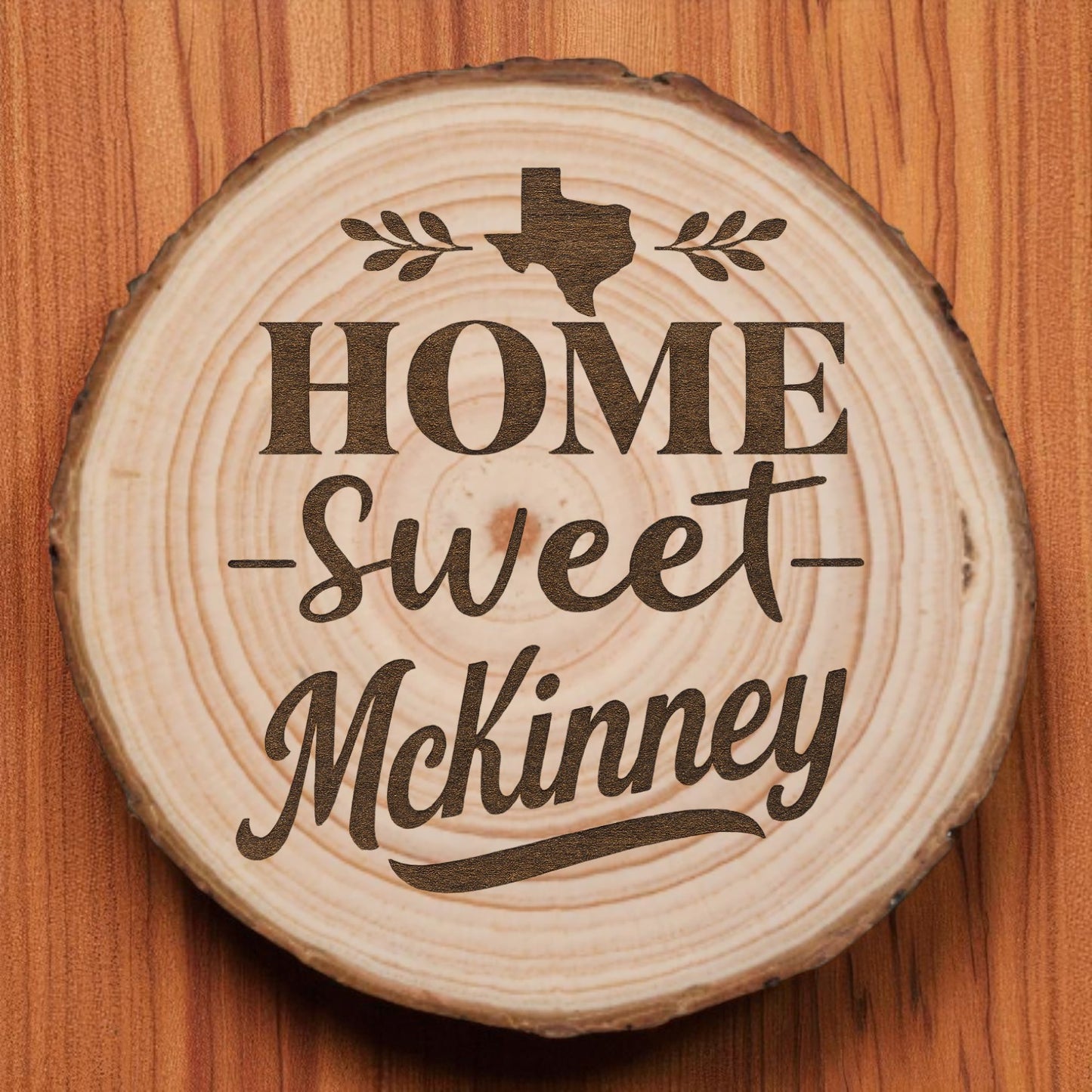 Home Sweet McKinney Wood Slice
