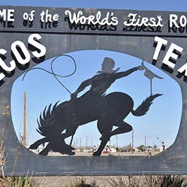 Pecos, TX – Birthplace of the Rodeo