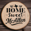 OPTIONAL Home Sweet McAllen Wood Slice Coaster