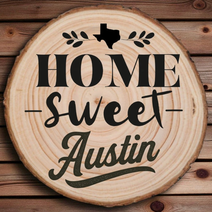 Home Sweet Austin Wood Slice Coaster