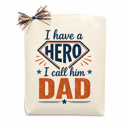 Create Your Own I have a HERO I call him DAD Gift Tote