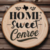 OPTIONAL Home Sweet Conroe Wood Slice Coaster