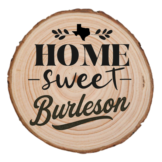 Home Sweet Burleson Wood