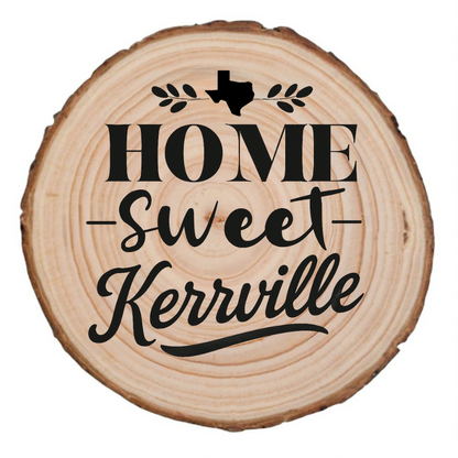 Home Sweet Kerrville laser engraving