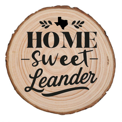 Home Sweet Leander laser engraving