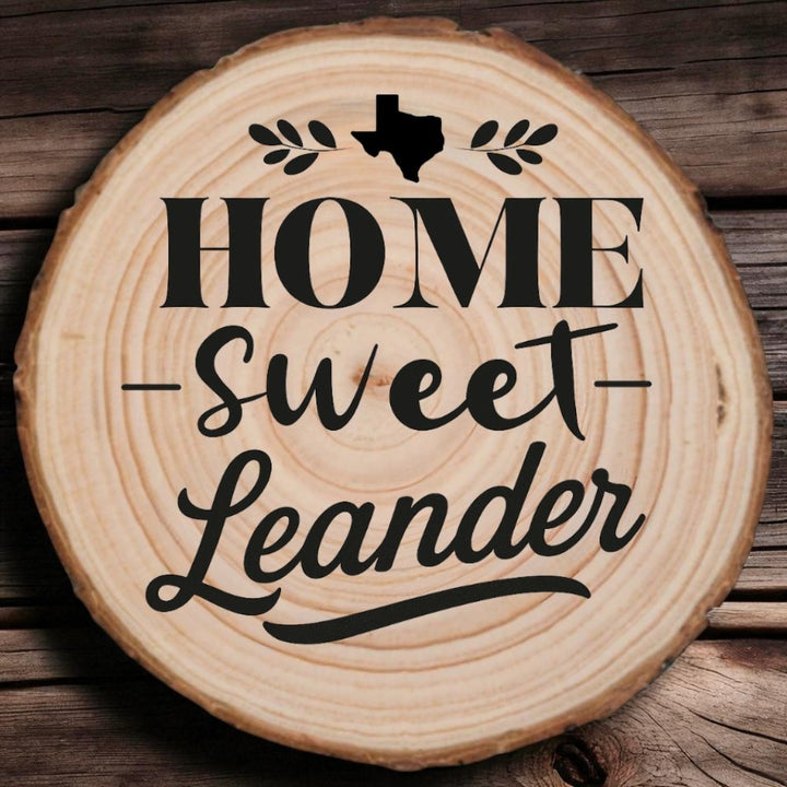 Home Sweet Leander Wood Slice Coaster