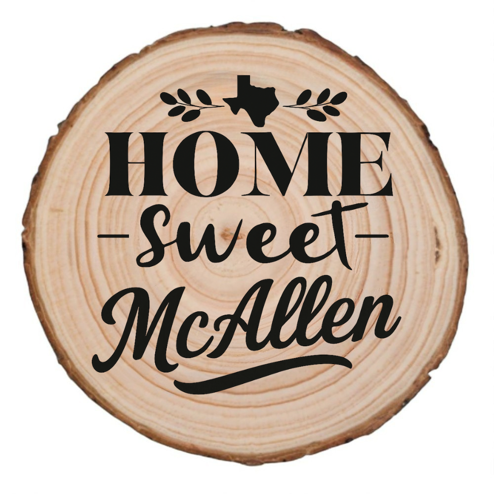 Home Sweet McAllen laser engraving