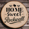 OPTIONAL Home Sweet Rockwall Wood Slice Coaster