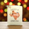Somebody in Texas Loves Me - Texas Map Edition Tote Bag