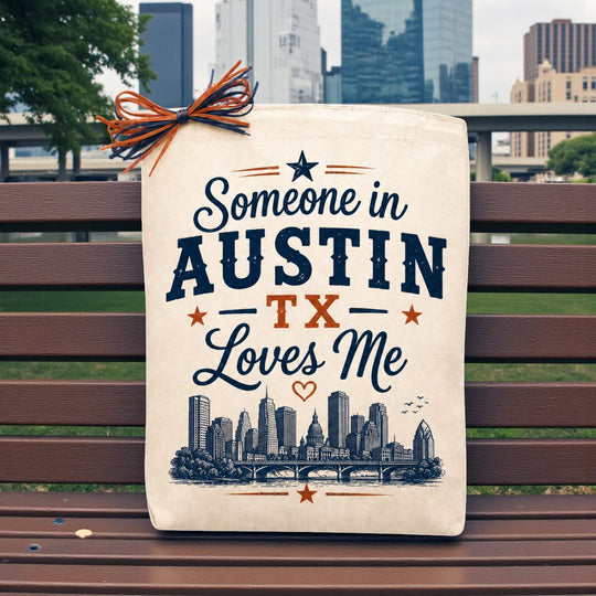 Create Your Own Someone in Austin TX Loves Me Gift Tote