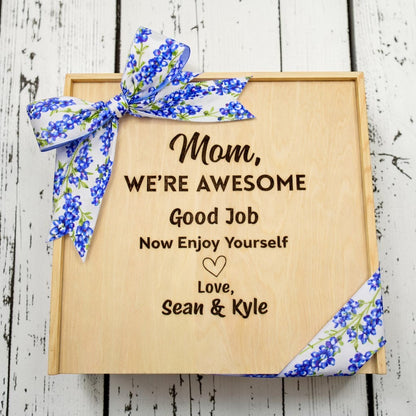 "Mom, We're Awesome ..." Mother's Day Custom Engraved Charcuterie Gift Box