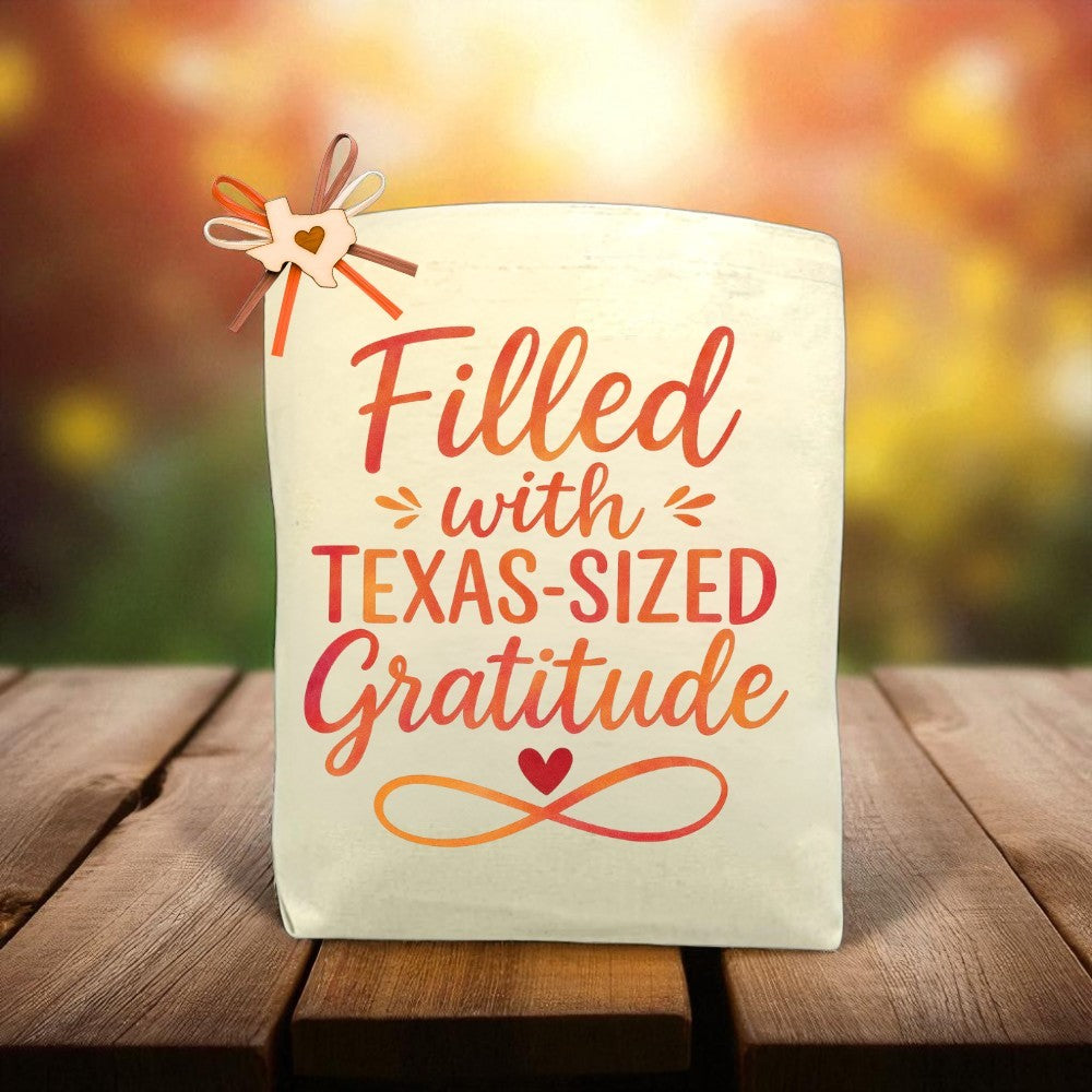 Filled With Texas Sized Gratitude Tote Bag