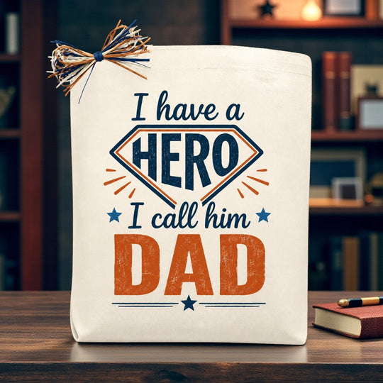 Create Your Own I have a HERO I call him DAD Gift Tote