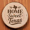 Home Sweet Texas Wood Slice Coaster